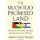 The Too Much Promised Land: America
